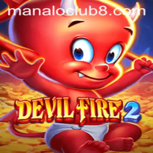 Exploring DevilFire2: A Thrilling Adventure with Manaloclub