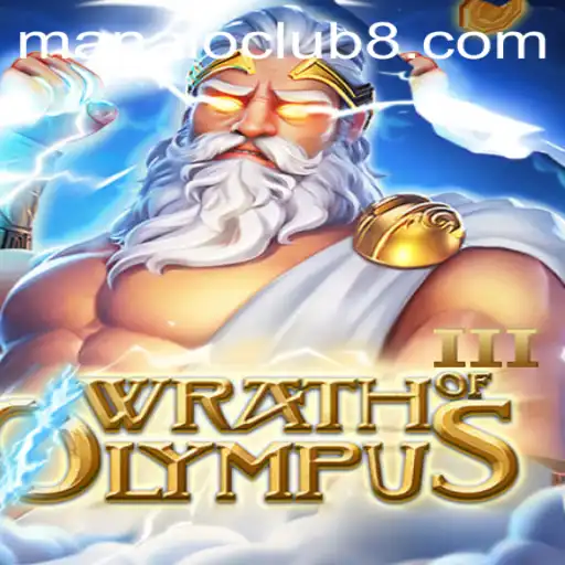 Unleashing the Epic Saga of WrathofOlympusIII: The Era of ManaloClub